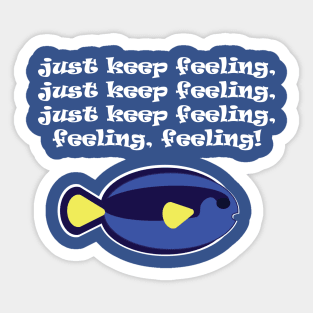 Just keep feeling (light font) Sticker